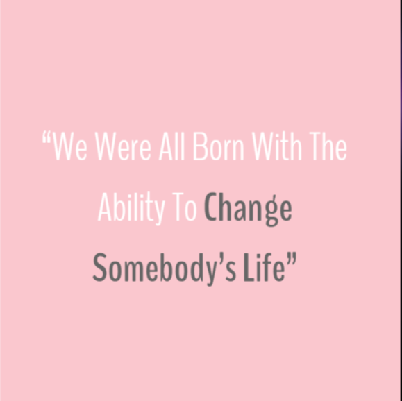 Quote - Change Somebody's Life