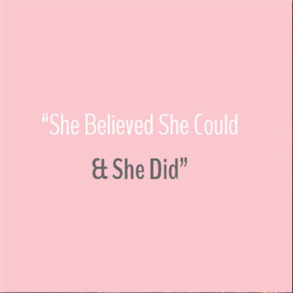 Quote - She Believed she could