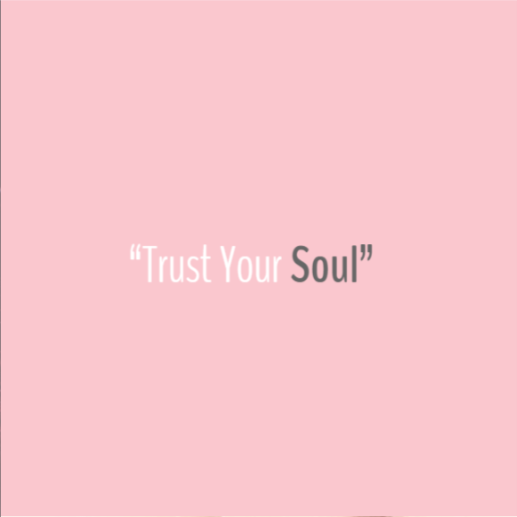 Quote - Trust Your Soul