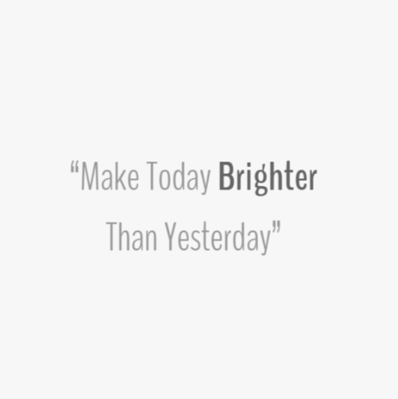 Quote - Make today brighter