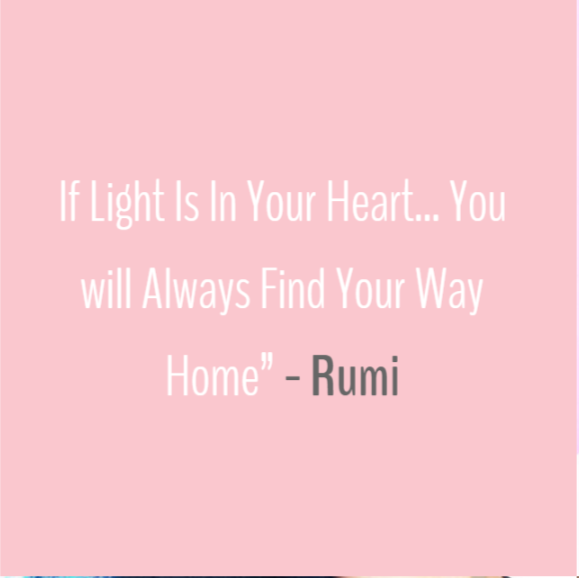 Quote - Rumi (Light in your heart)